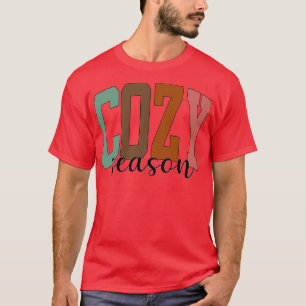 cozy season autumn T-Shirt