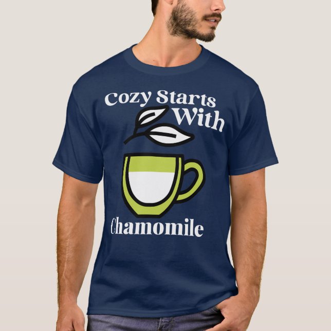 Cozy Starts with Chamomile — Morning Vibes T-Shirt (Front)