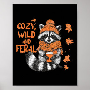 Cozy Wild And Feral Funny Raccoon Thanksgiving Fal Poster