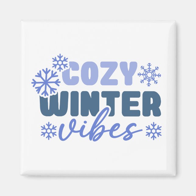 Cozy Winter Vibes - Snowflake Typography Magnet (Front)