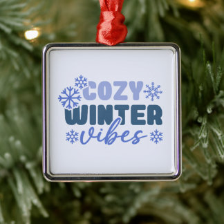 Cozy Winter Vibes - Snowflake Typography Metal Ornament
