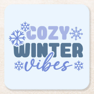 Cozy Winter Vibes - Snowflake Typography Square Paper Coaster