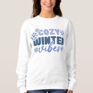 Cozy Winter Vibes - Snowflake Typography Sweatshirt