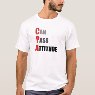 CPA: Can Pass Attitude T-Shirt