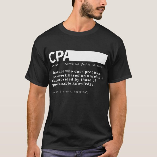 CPA Certified Public Accountant Definition Funny T-Shirt (Front)