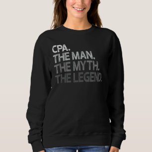 CPA The Man Myth Legend Gift Sweatshirt