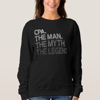 CPA The Man Myth Legend Gift Sweatshirt