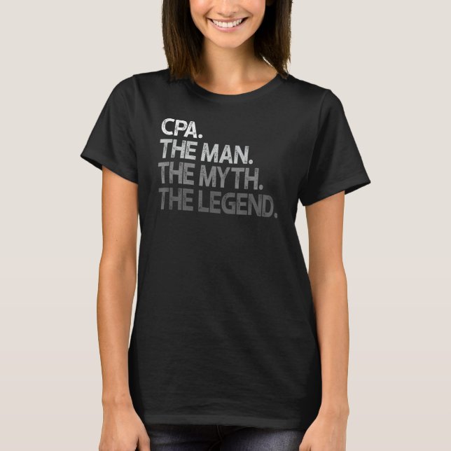 CPA The Man Myth Legend Gift T-Shirt (Front)