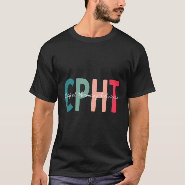 Cpht Certified Pharmacy Technician T-Shirt (Front)