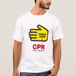CPR for idiots T-Shirt