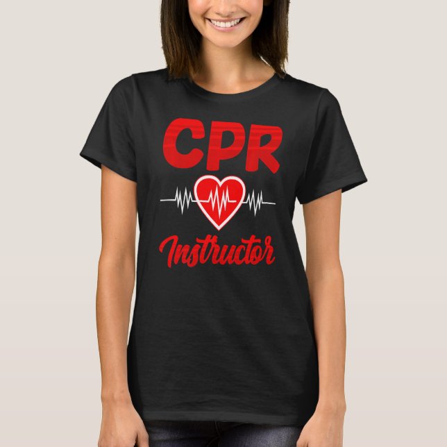 Cpr Instructor Course Coach Care Emergency First A T-Shirt (Front)