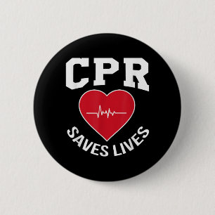 Cpr Saves Lives Design Ems Gift Paramedic Emt 2 Inch Round Button