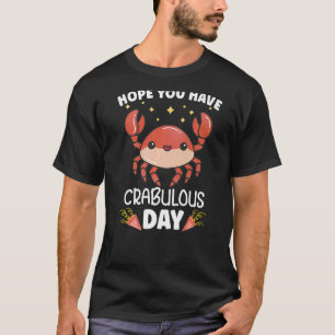 Crab Crabbing Crab Whisperer Crab Hunting Fisher T-Shirt