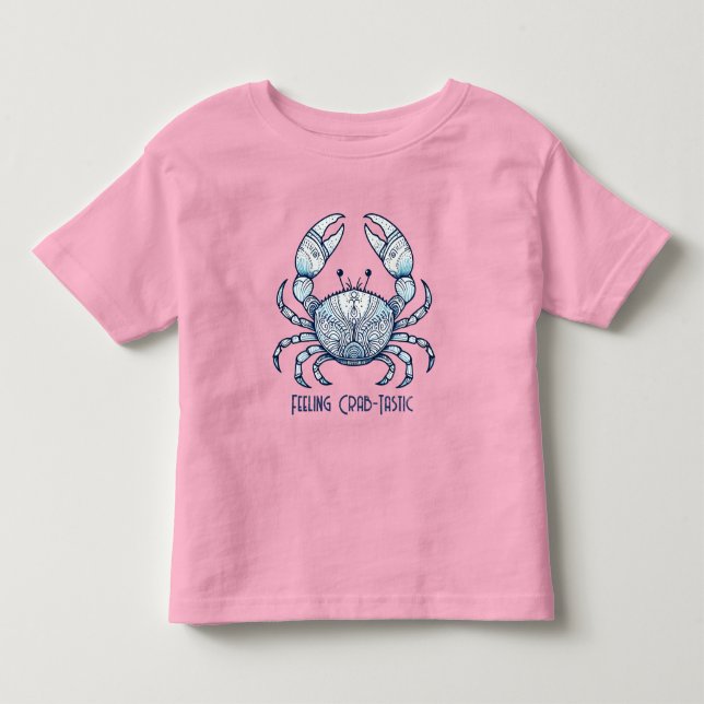 Crab: Feeling Crab-Tastic  Toddler T-shirt (Front)
