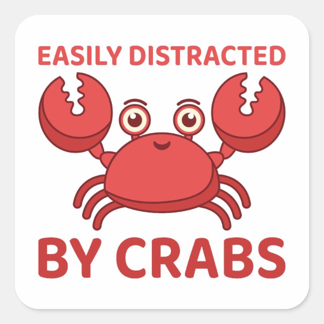 Crab Lover Easily Distracted By Crabs  Square Sticker (Front)