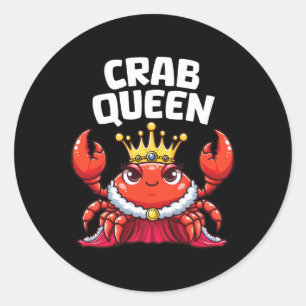 Crab Queen Funny Seafood Crab Animal Hunting Fishi Classic Round Sticker