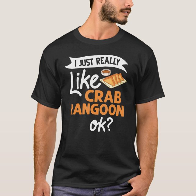 Crab Rangoon Cream Cheese Wontons Dip Sauce Chines T-Shirt (Front)