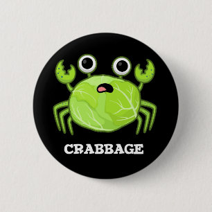 Crabbage Funny Cabbage Crab Pun Dark BG 2 Inch Round Button