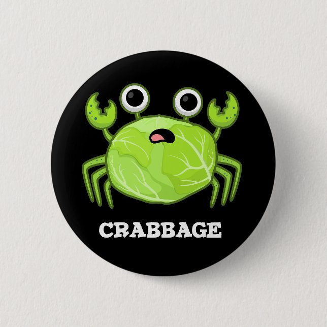 Crabbage Funny Cabbage Crab Pun Dark BG 2 Inch Round Button (Front)