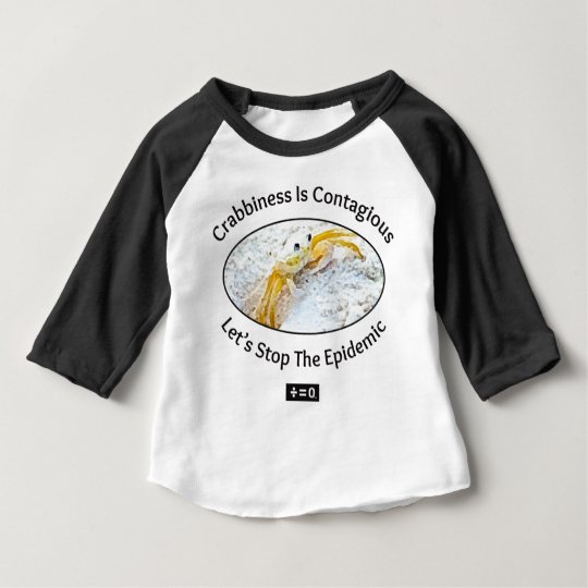 Crabbiness Is Contagious Funny Baby T-Shirt