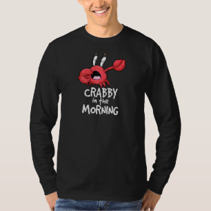 Crabby In The Morning Funny Sleepy Crab Pajama Ni T-Shirt