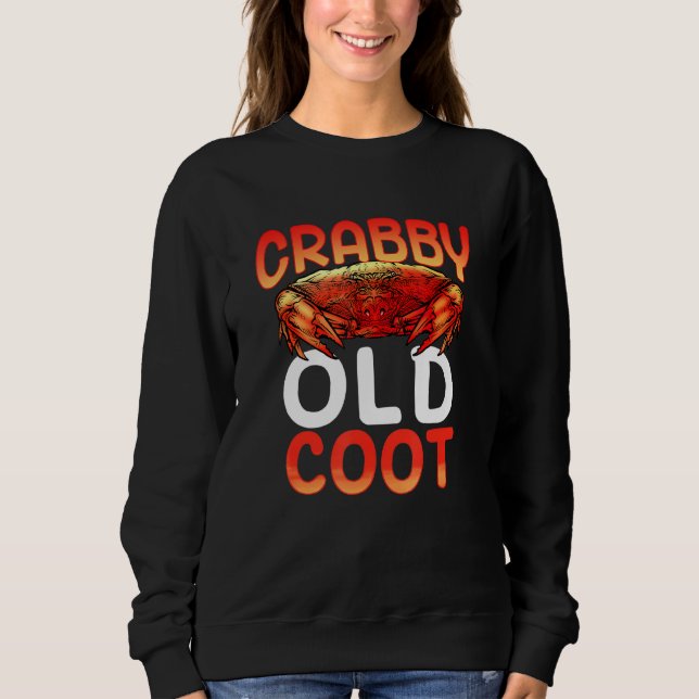 Crabby Old Coot Crab Sweatshirt (Front)