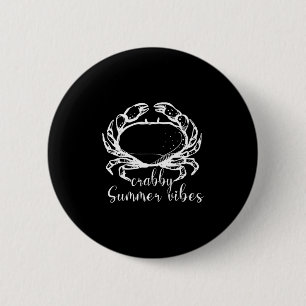 Crabby Summer Vibes,love Crab, Beach Funny Gift Me 2 Inch Round Button