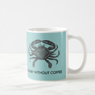 Crabby without coffee mug