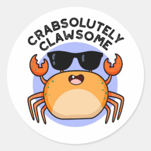 Crabsolutely Clawsome Funny Crab Pun  Classic Round Sticker