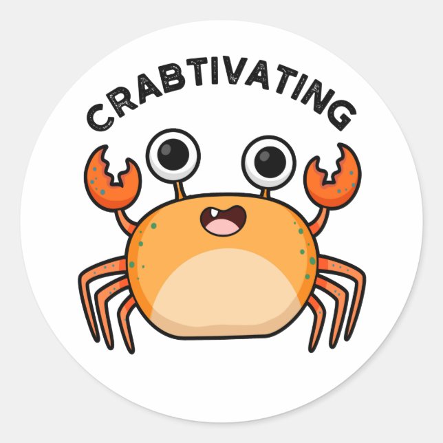 Crabtivating Funny Crab Pun  Classic Round Sticker (Front)