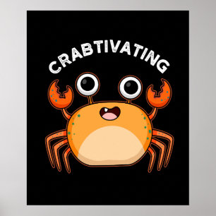 Crabtivating Funny Crab Pun Dark BG Poster