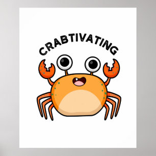 Crabtivating Funny Crab Pun  Poster