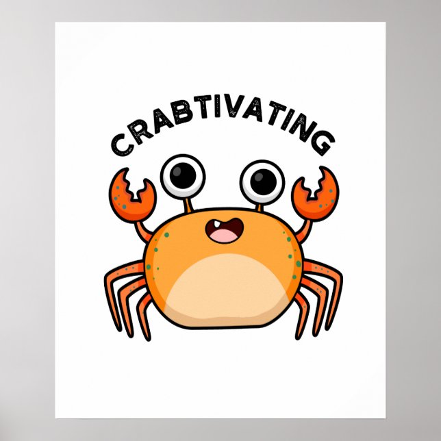 Crabtivating Funny Crab Pun  Poster (Front)