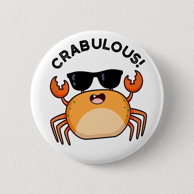 Crabulous Funny Crab Pun  2 Inch Round Button (Front)