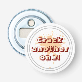 Crack another one! Bottle Opener