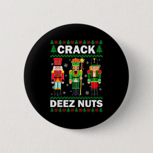 Crack Deez Nuts Funny Christmas  2 Inch Round Button
