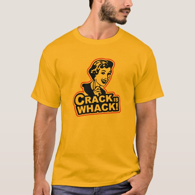 Crack the wack T-Shirt (Front)