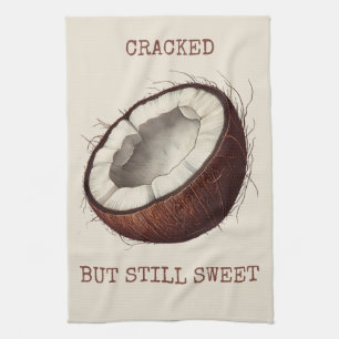 "Cracked But Still Sweet" Coconut Tea Towel 