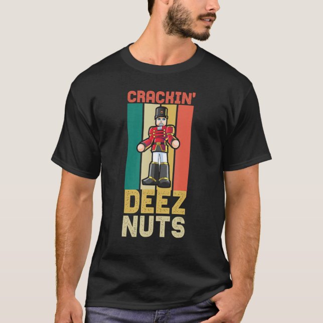 Crackin Deez Nuts Funny Nutcracker Ballet Women Ch T-Shirt (Front)