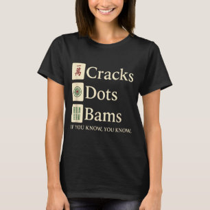 Cracks dots bams if know mahjong moms queen of T-Shirt