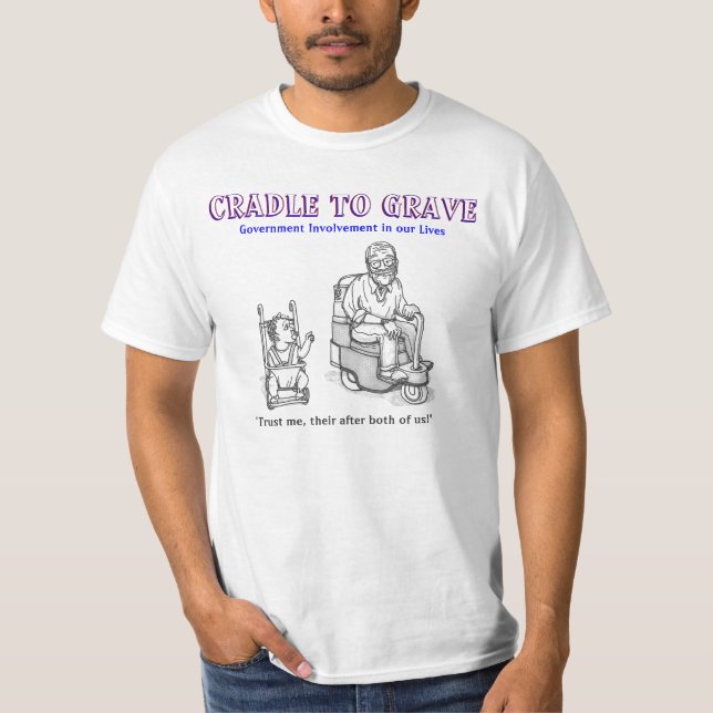 Cradle to Grave T-Shirt (Front)