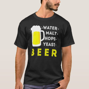 Craft Beer And Homebrewing Or Water Malt Hops Yeas T-Shirt