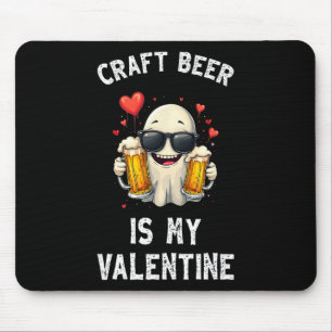 Craft Beer Is My Valentine Funny Anti-valentine's Mouse Pad
