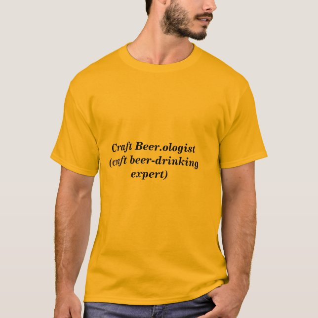 Craft Beer.ologist, craft beer drinking expert Tee (Front)