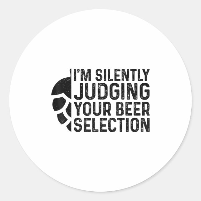 Craft Beer Silently Judging Your Beer Selection Sn Classic Round Sticker (Front)