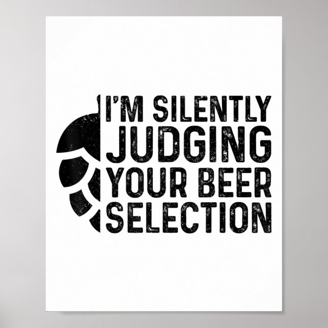 Craft Beer Silently Judging Your Beer Selection Sn Poster (Front)
