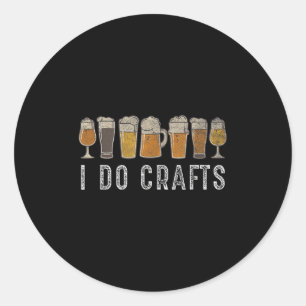 Craft Beer Vintage I Do Crafts Home Brew Art Classic Round Sticker