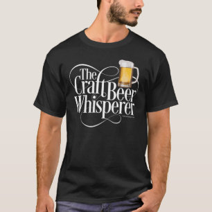 Craft Beer Whisperer T-Shirt