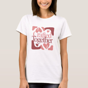 Crafted Together Valentine's Day Women's T-Shirt