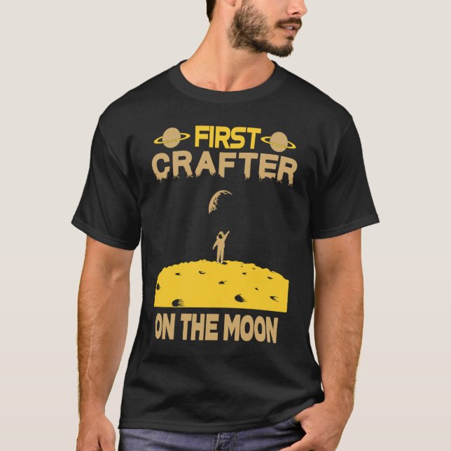 Crafter On The Moon T-Shirt (Front)